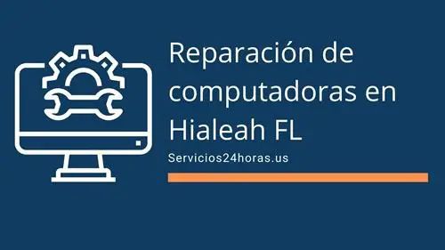 Mejores Talleres de Reparación de Computadoras en Hialeah FL